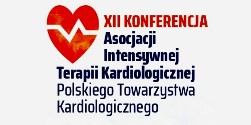 Kliknij aby przejść do XII Konferencja Asocjacji Intensywnej Terapii Kardiologicznej